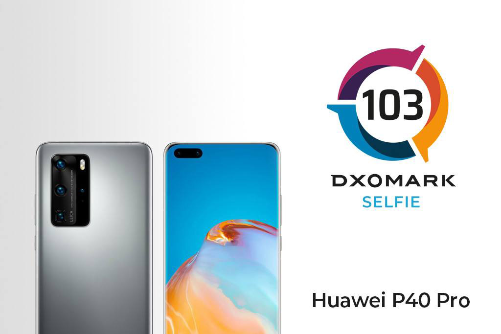 Huawei P40 Pro再次刷新DXOMARK最高分纪录