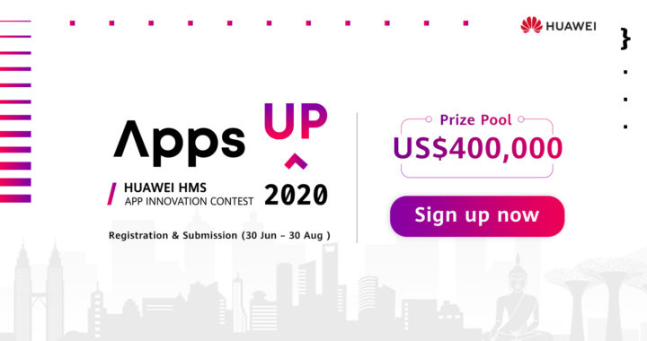 华为HMS全球应用创新大赛AppsUP在全球启动，总奖金逾RM1,000,000! 2