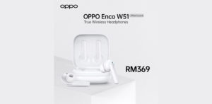 大马OPPO Enco W51真无线耳机发布