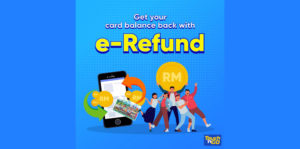 TnG卡用户可通过e-Refund退还卡余额