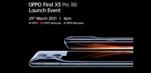 大马OPPO Find X3 Pro将于3月25日发布