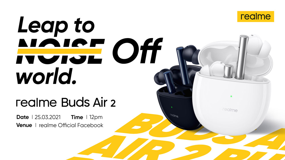 大马realme Buds Air 2将在3月25日发布