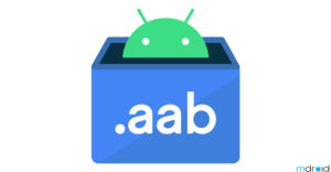 Android App 将采用AAB格式