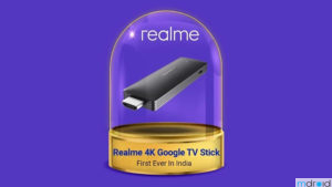 realme 4K Google TV Stick即将发布