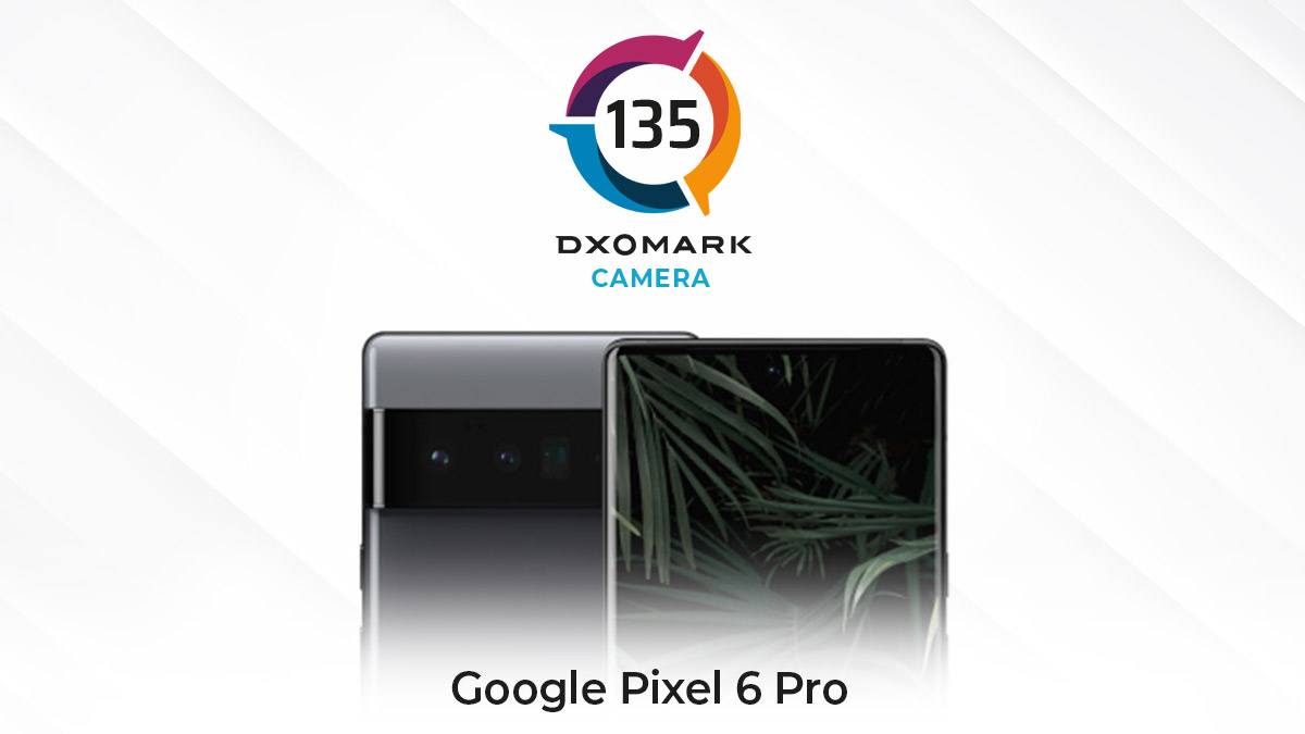 谷歌Pixel 6 Pro在 DXOMARK评分榜排第七