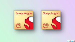 高通骁龙W5 Gen 1发布