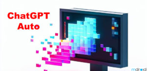 ChatGPT即将推出Auto功能