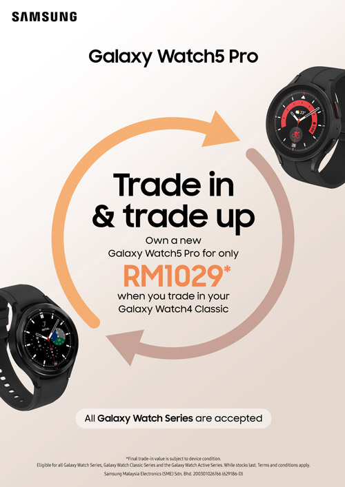 Trade-In旧手表购买三星Galaxy Watch5系列可享RM500折扣！ 2