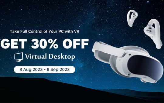 PICO商城为东南亚用户提供Virtual Desktop 30%折扣优惠