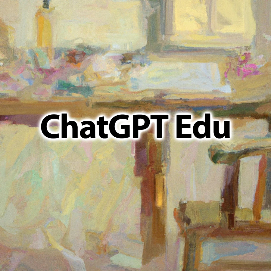 ChatGPT Edu教育版发布