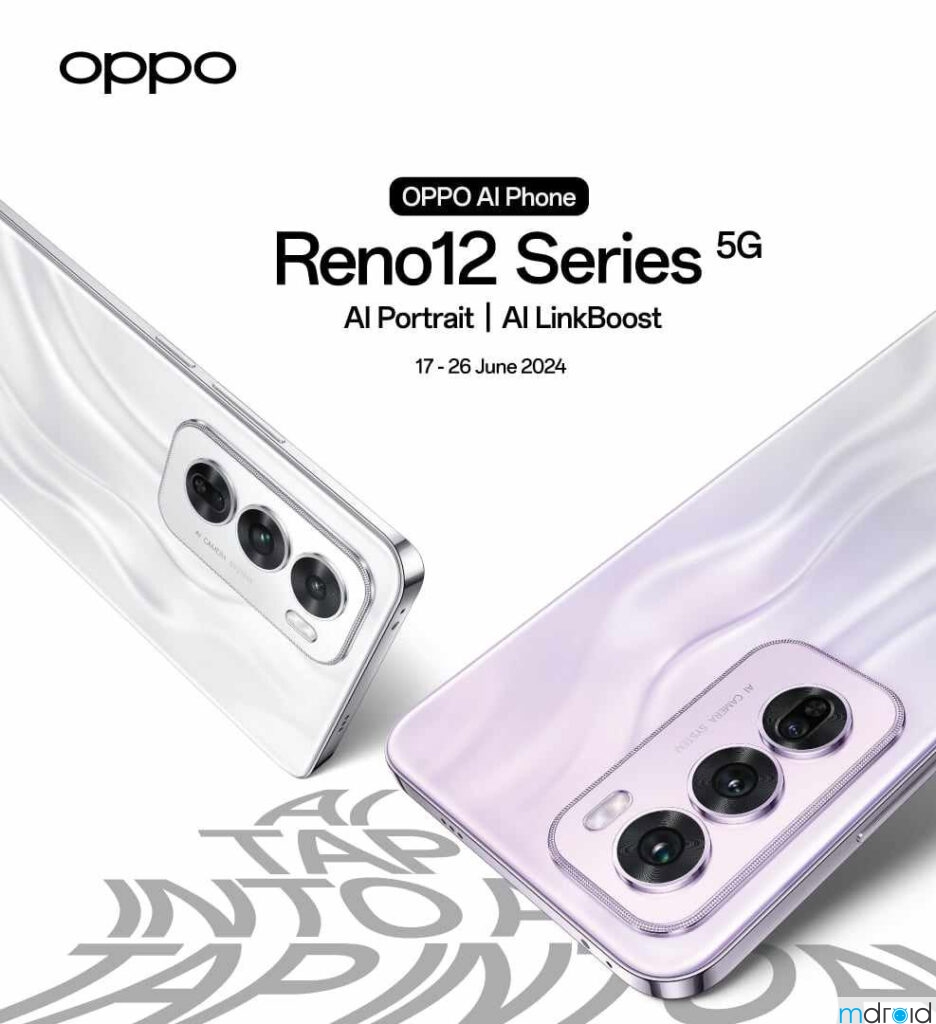 大马OPPO Reno12系列开启预购：赠品总值高达RM1848！ - Mdroid