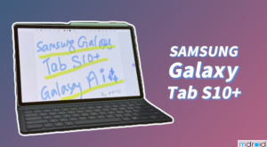 三星Galaxy Tab S10+评测：Galaxy Ai赋能生产力