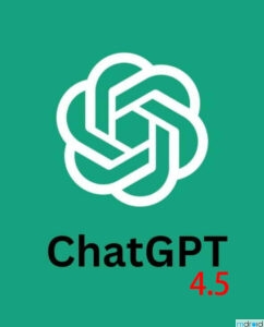 OpenAI GPT 4.5发布