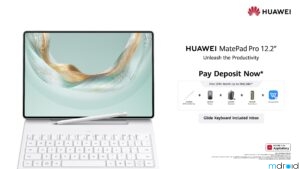 HUAWEI MatePad Pro 12.2”开启马来西亚预售，赠品总值RM2,045