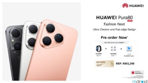 HUAWEI Pura 80 在马来西亚开启预售，售价 RM3,299