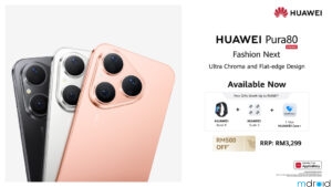 HUAWEI Pura 80 与 FreeBuds SE 4 ANC 正式登陆马来西亚