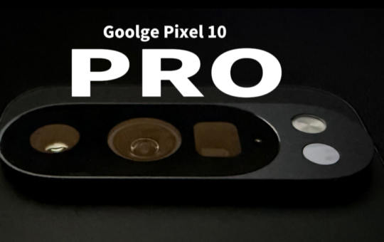 Google Pixel 10 Pro 体验：离完美更进一步