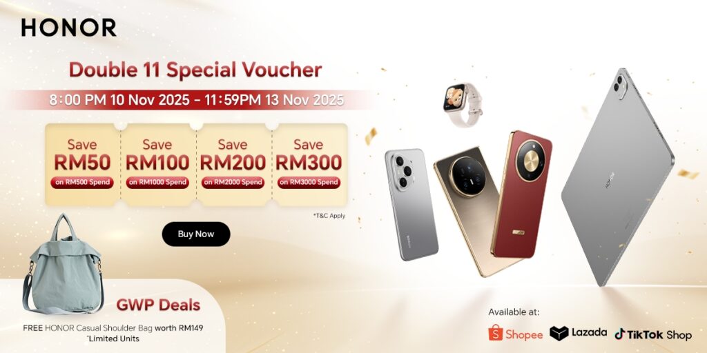 HONOR马来西亚双十一购物狂欢季正式开启:最高立省RM900 + 价值RM2,697礼品等你拿! HONOR马来西亚双十一购物狂欢季正式开启:最高立省RM900 + 价值RM2,697礼品等你拿!