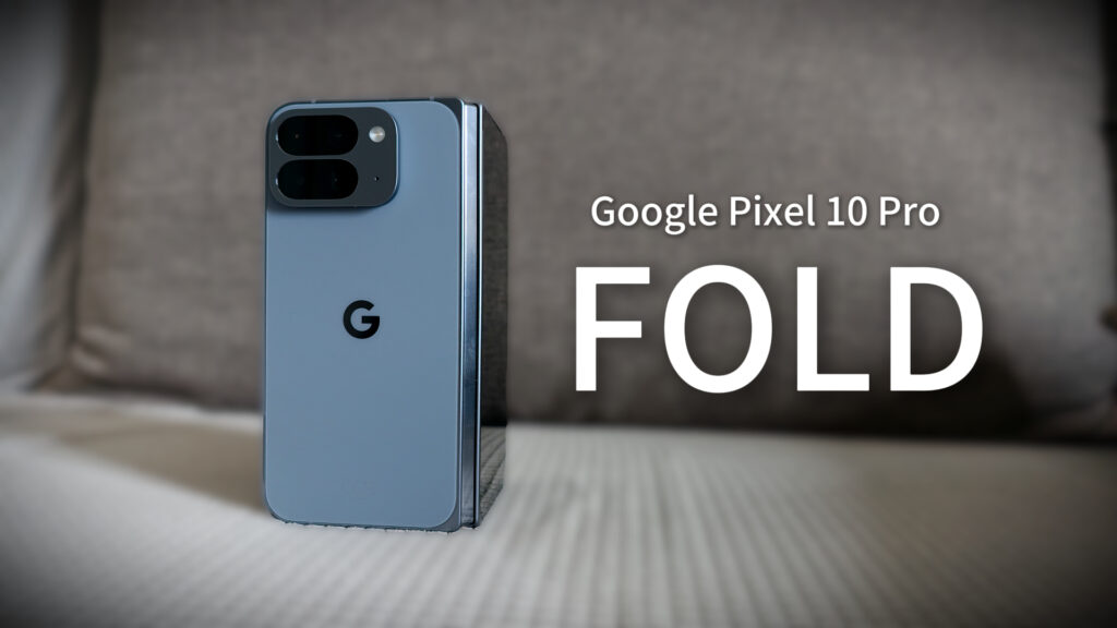 Google Pixel 10 Pro Fold 体验评测:RM7,999 的 AI 折叠旗舰值得买吗? Google Pixel 10 Pro Fold 体验评测:RM7,999 的 AI 折叠旗舰值得买吗?