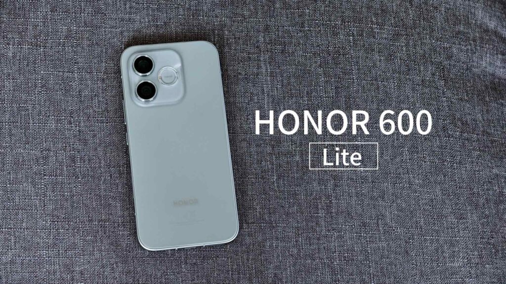 HONOR 600 Lite 评测：旗舰质感+超大内存