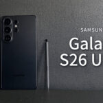 Samsung Galaxy S26 Ultra 值不值得买？6 大理由深度解析