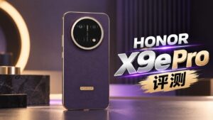 HONOR X9e Pro评测：11,000mAh超大电池，耐摔防水全面升级